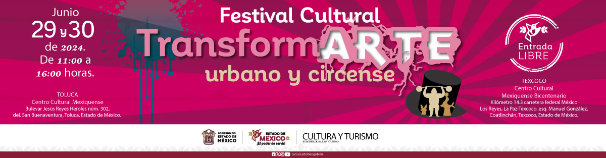 Festival TransformARTE en el Centro Cultural Mexiquense de Toluca